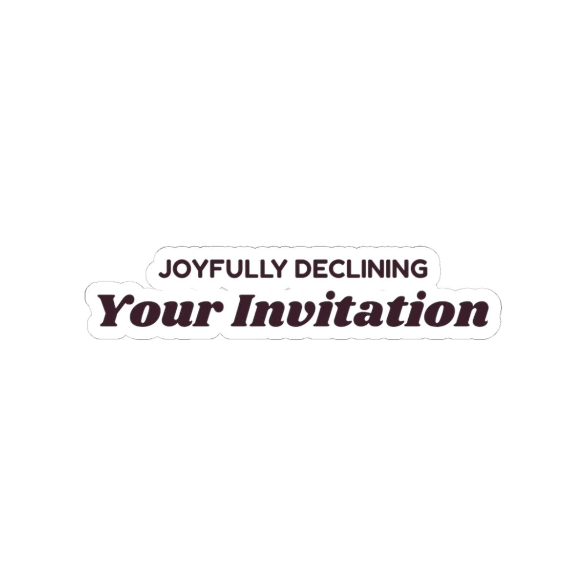 Funny Introvert Christmas Sticker Joyfully Declining Your Invitation