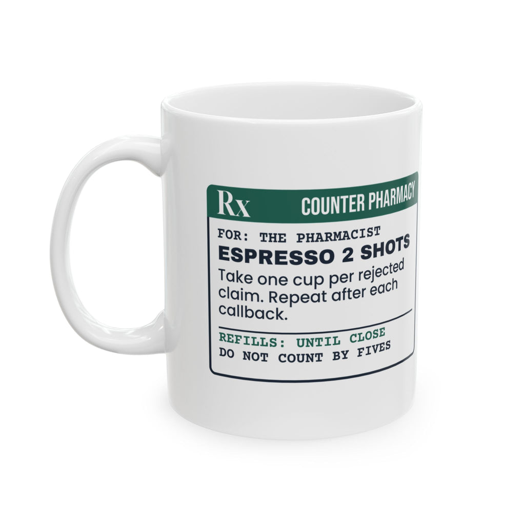 Funny Pharmacist Mug Espresso Sig Per Rejected Claim For Pharmacists