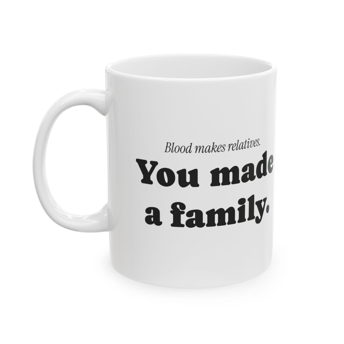 Stepdad Coffee Mug Blood Makes Relatives You Made Family