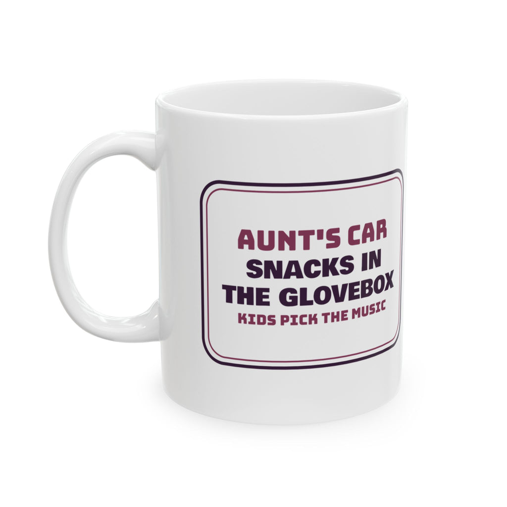 Funny Aunt Coffee Mug Snacks In The Glovebox Kids Pick The Music