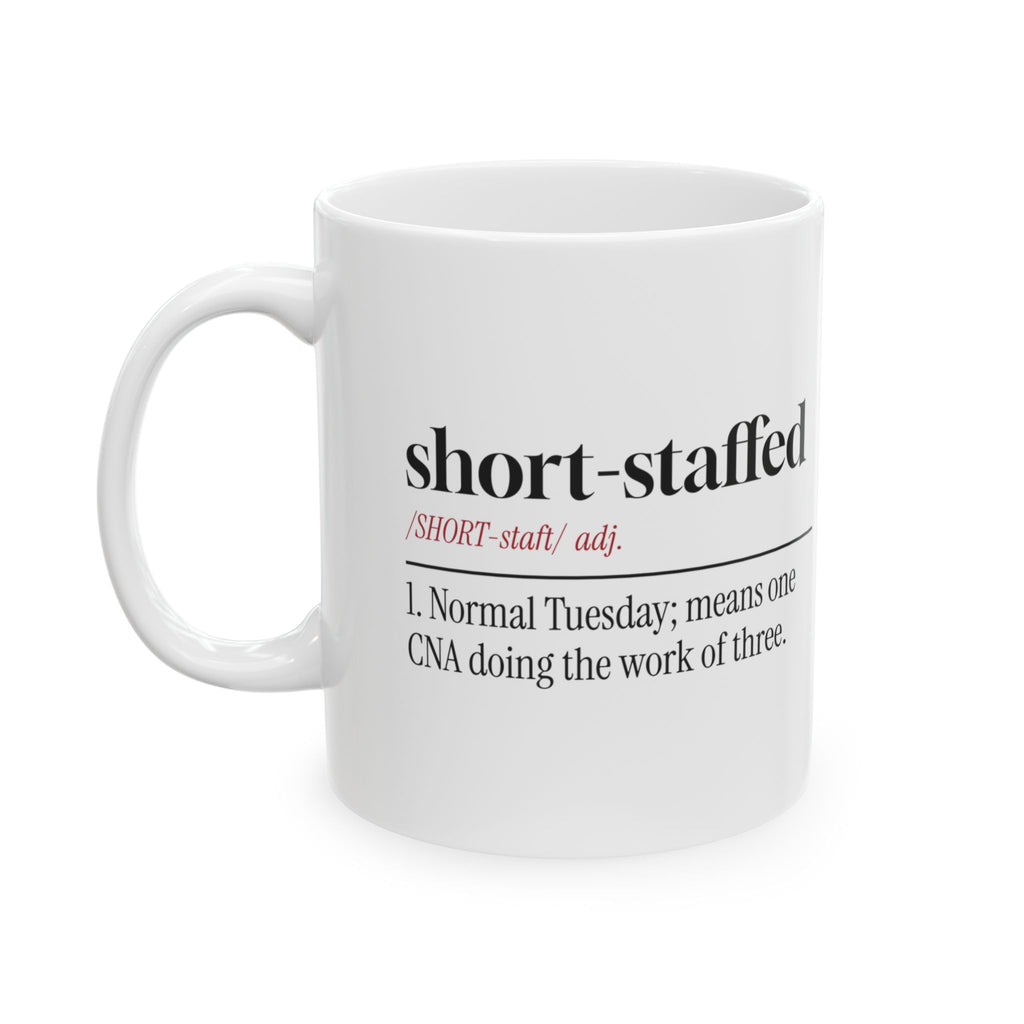Short-Staffed Coffee Mug For CNA Caregiver