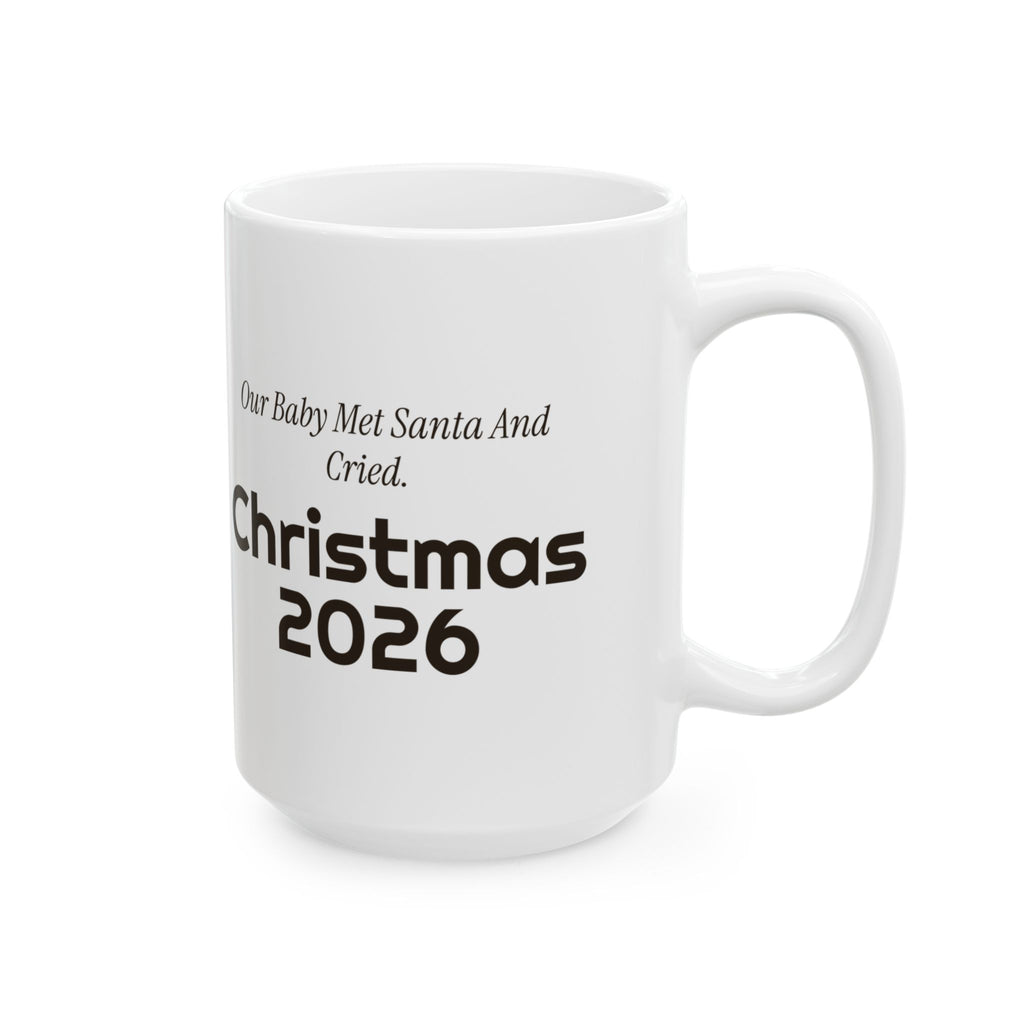 Funny Baby First Christmas Coffee Mug Our Baby Met Santa And Cried