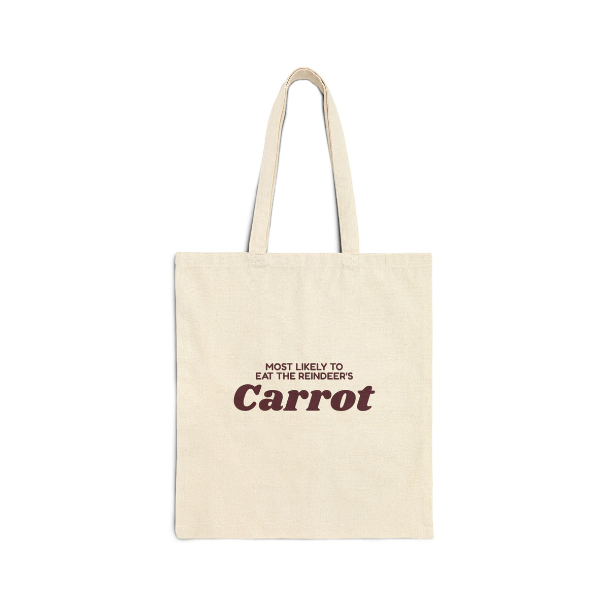 Funny Christmas Tote Bag Most Likely To Eat The Reindeer's Carrot Family