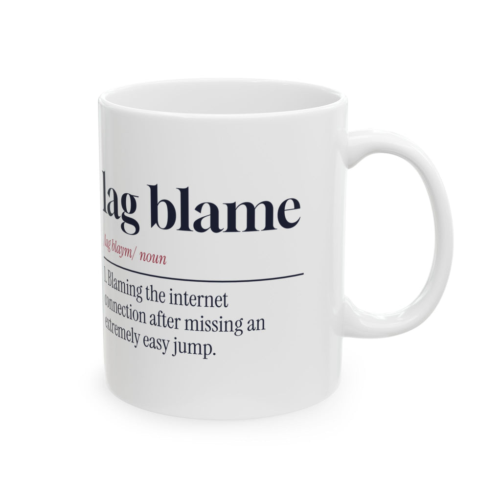 Funny Gamer Mug Lag Blame Missed The Easy Jump Definition For Gamers