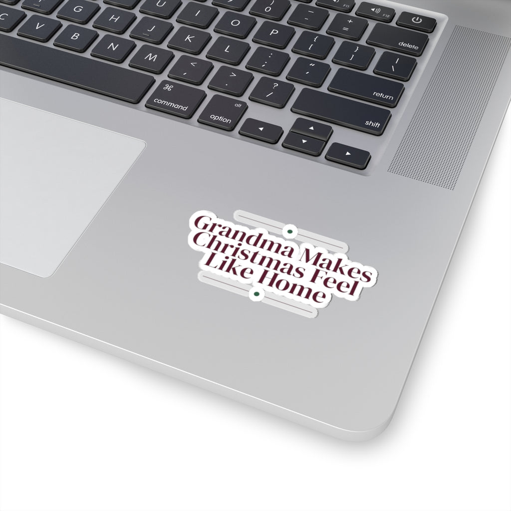 Christmas Sticker Grandma Makes Christmas Feel Like Home