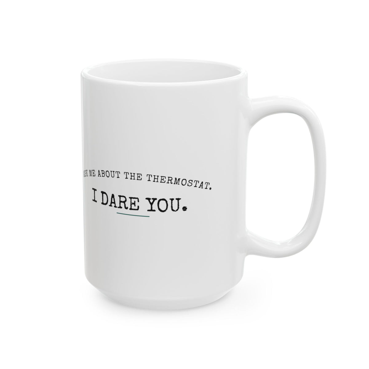 Funny Dad Thermostat Dare Coffee Mug For Dad
