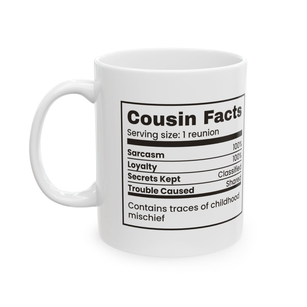 Cousin Facts Coffee Mug 100% Loyalty