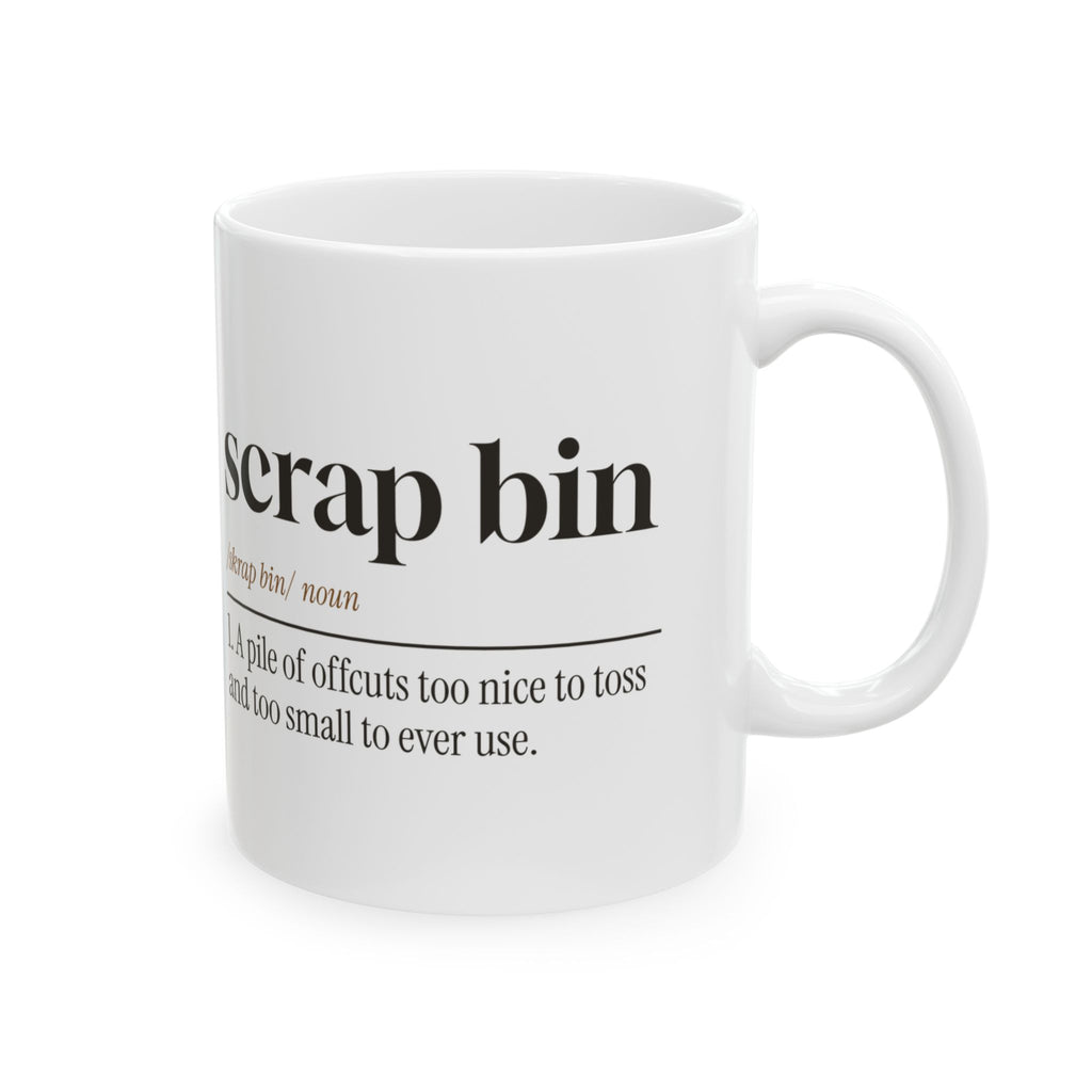 Woodworker Coffee Mug Scrap Bin Definition Too Nice To Toss