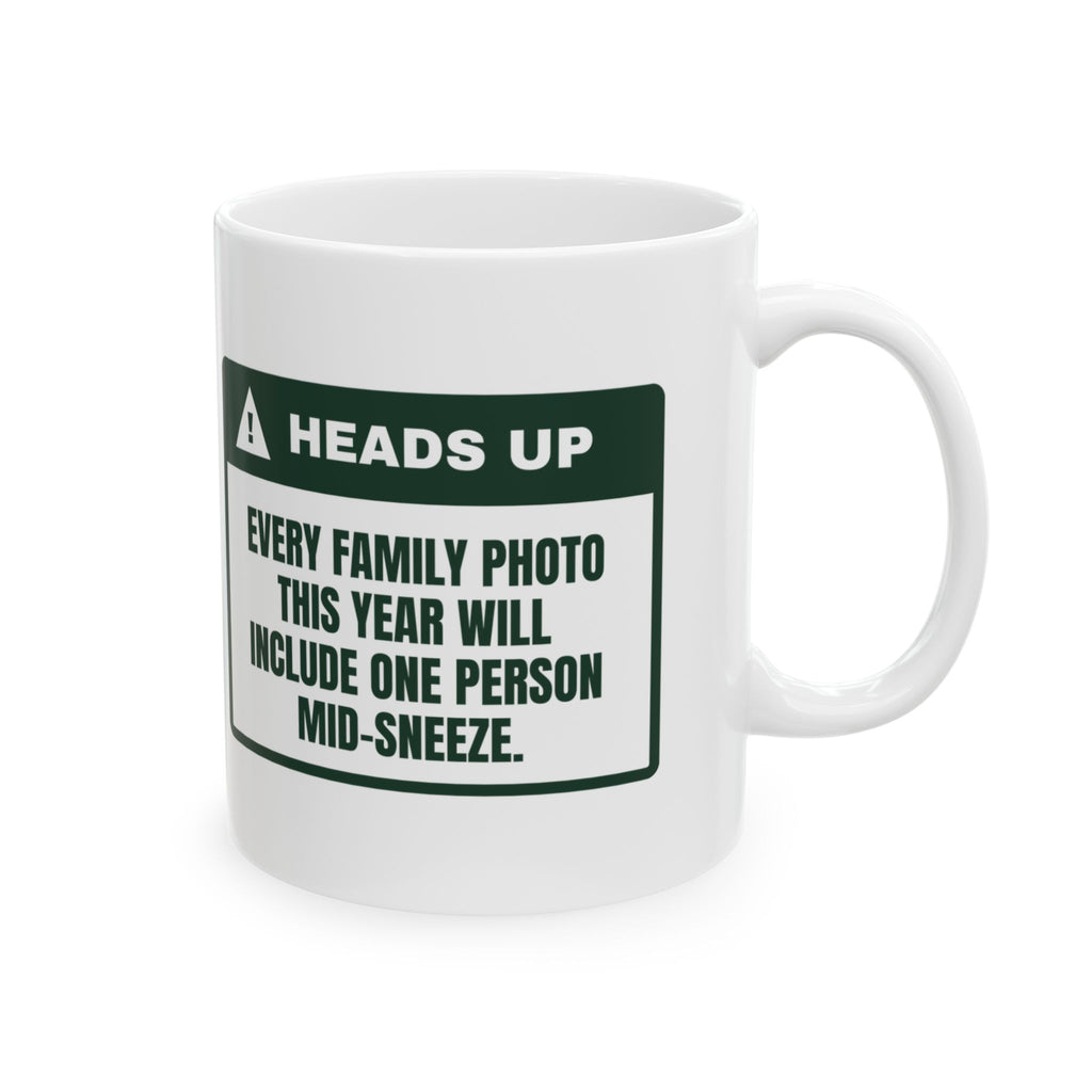 Funny Family Christmas Coffee Mug Every Family Photo Has One Mid-Sneeze