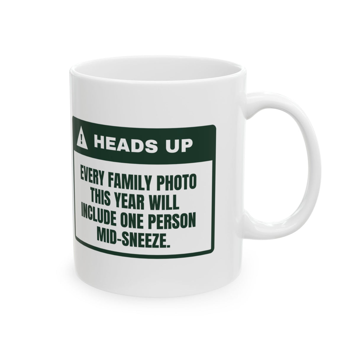 Funny Family Christmas Coffee Mug Every Family Photo Has One Mid-Sneeze