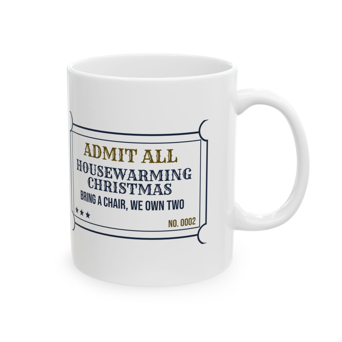Funny New Home Christmas Coffee Mug Housewarming Christmas Ticket