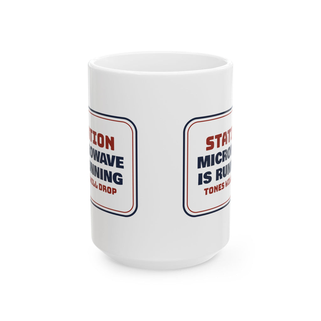 Funny Paramedic Coffee Mug Microwave Is Running Tones Will Drop