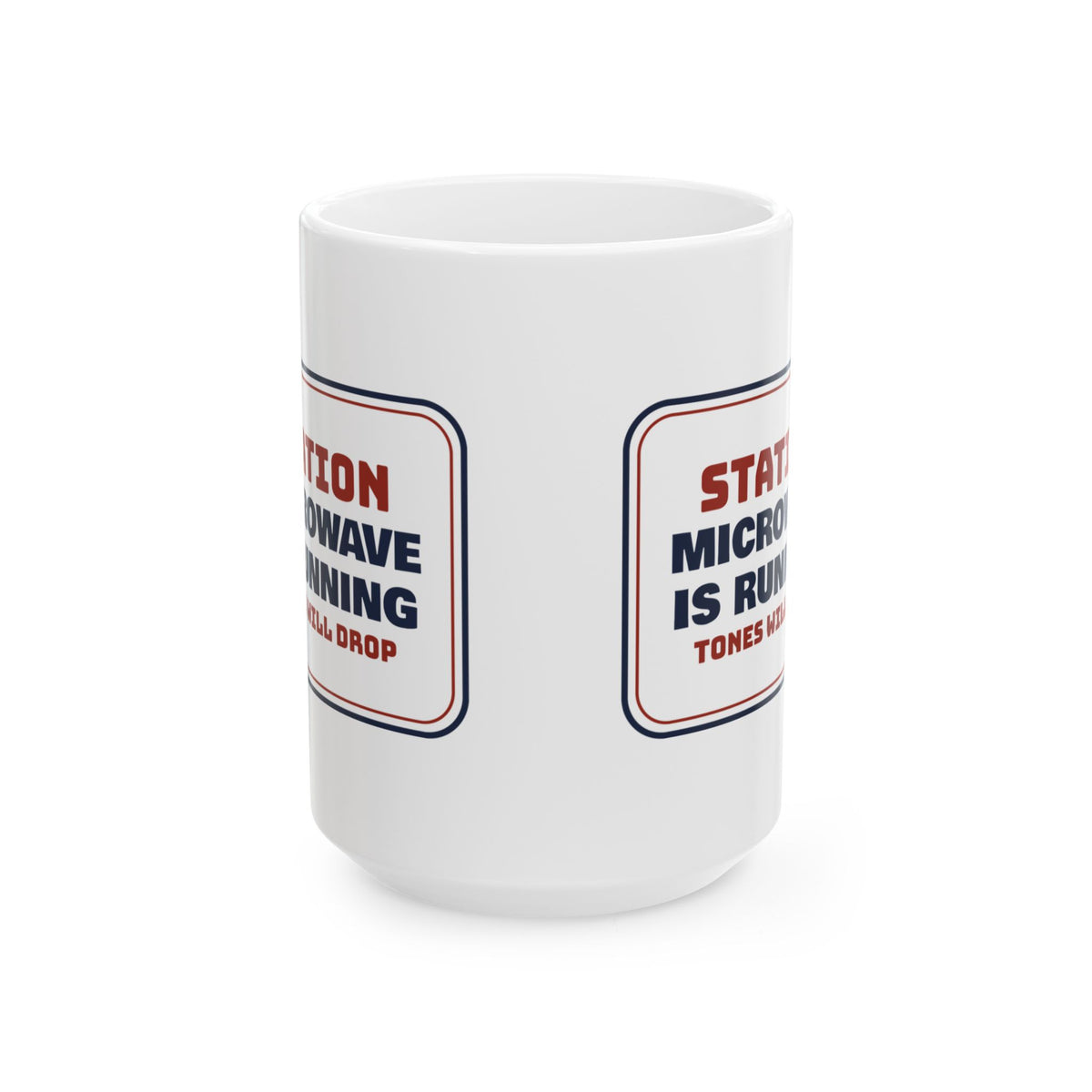 Funny Paramedic Coffee Mug Microwave Is Running Tones Will Drop