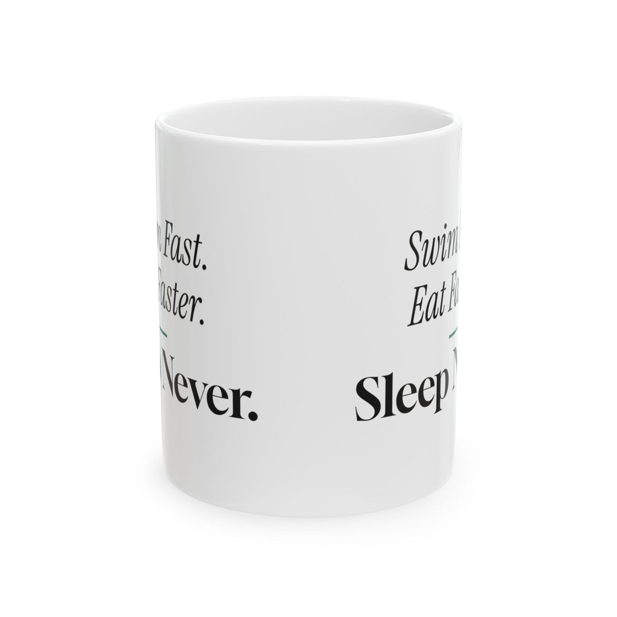 Swim Fast Eat Faster Coffee Mug For Swimmers