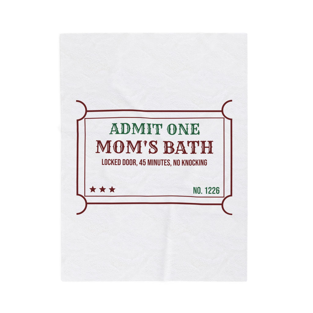 Funny Christmas Mom Throw Blanket Mom's Bath Locked Door 45 Minutes