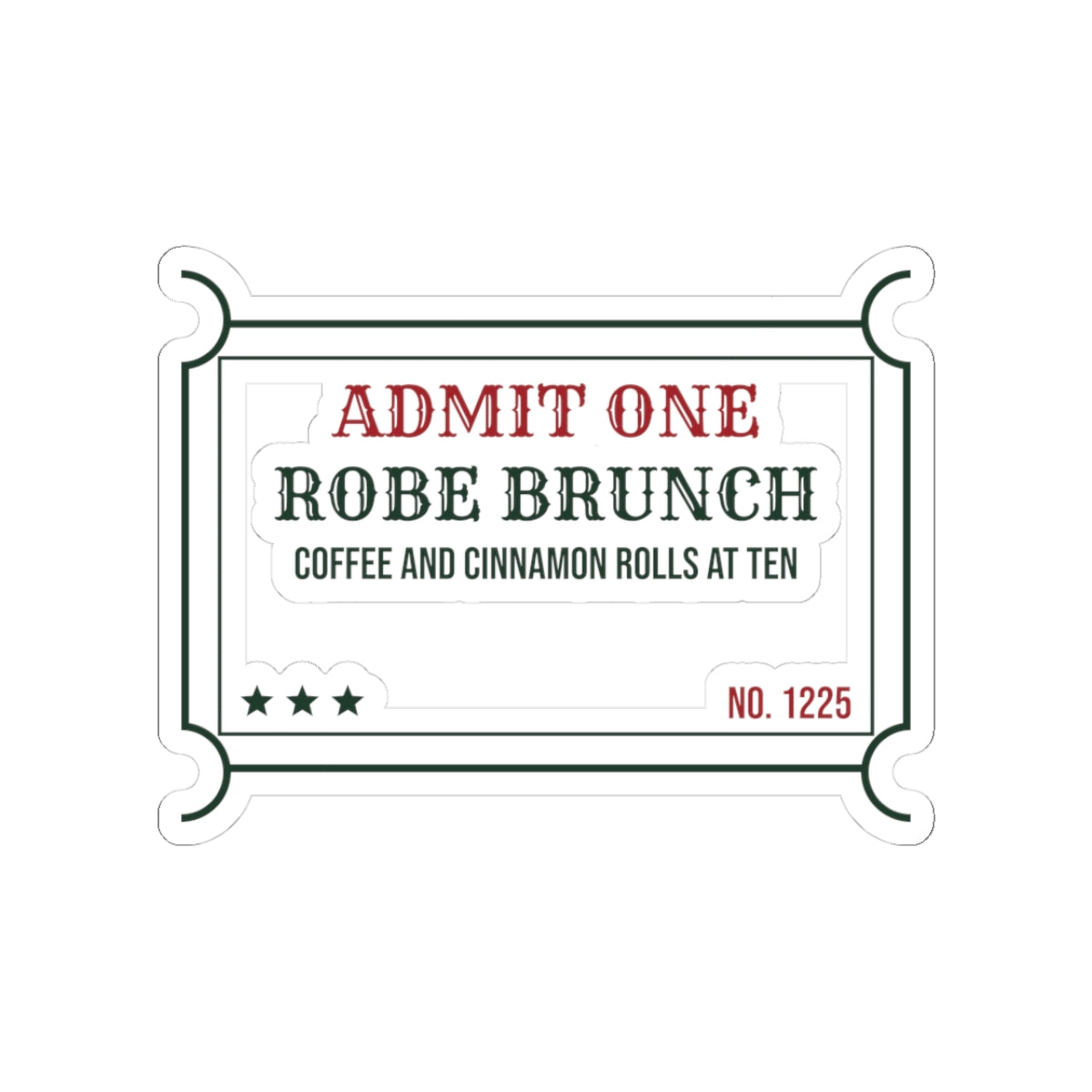 Christmas Morning Sticker Robe Brunch Ticket