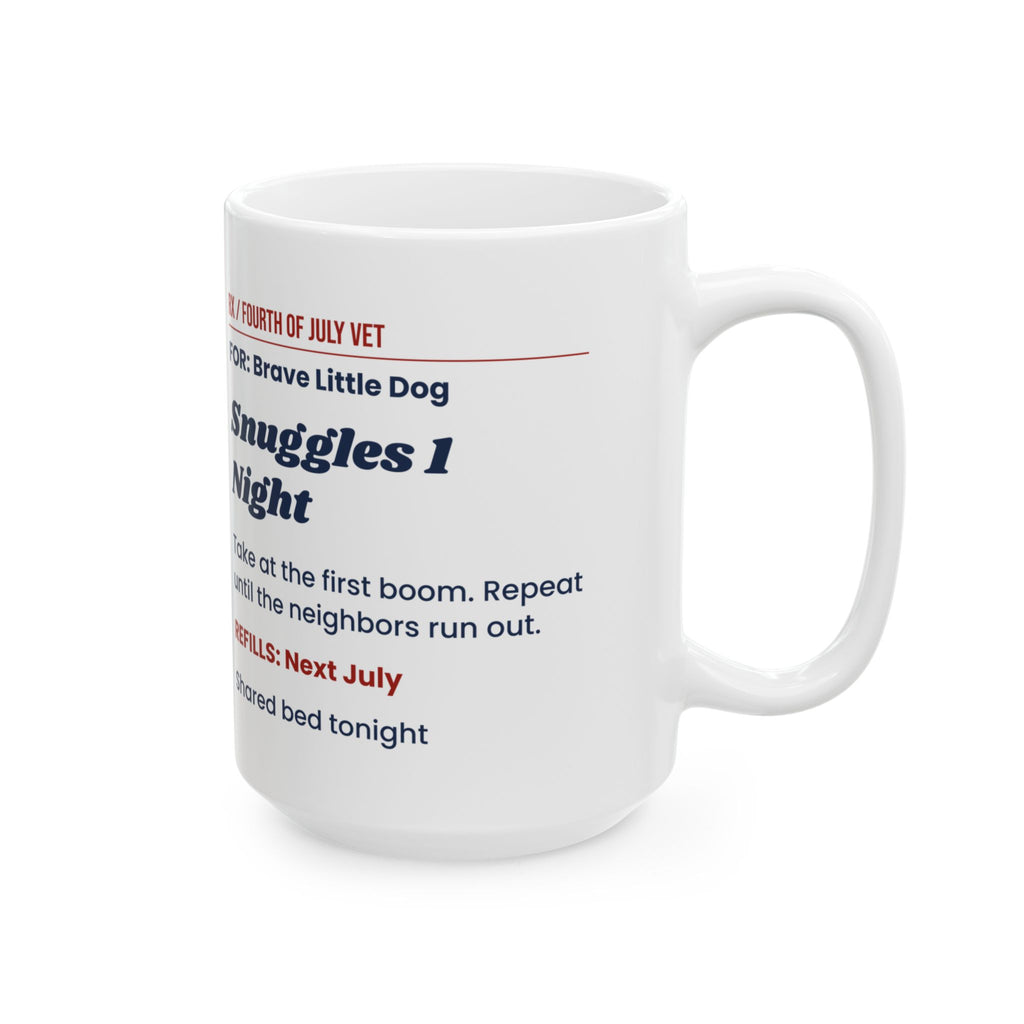 Funny Dog Fourth Of July Coffee Mug Snuggles 1 Night Prescription