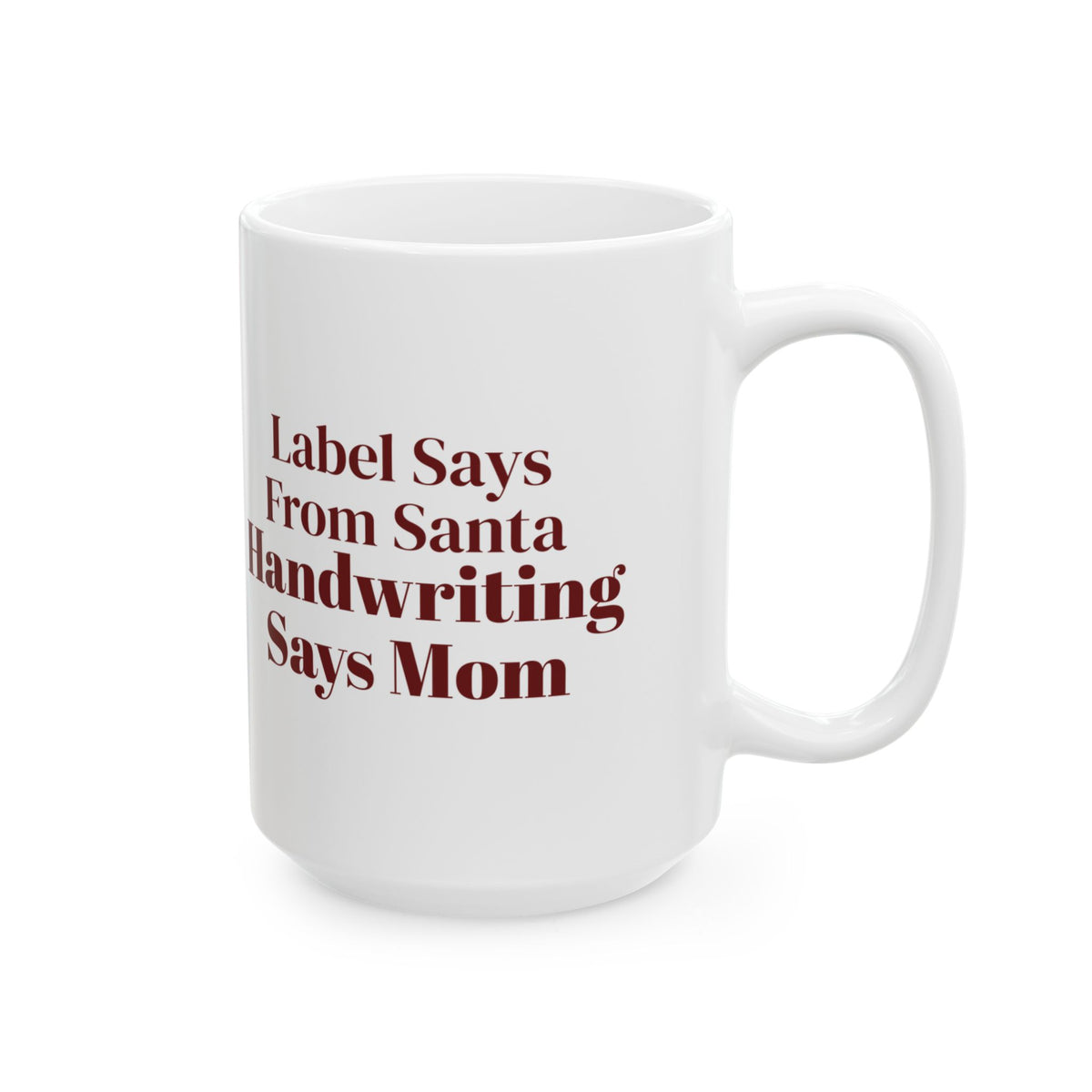 Funny Christmas Coffee Mug Label Says From Santa Handwriting Says Mom