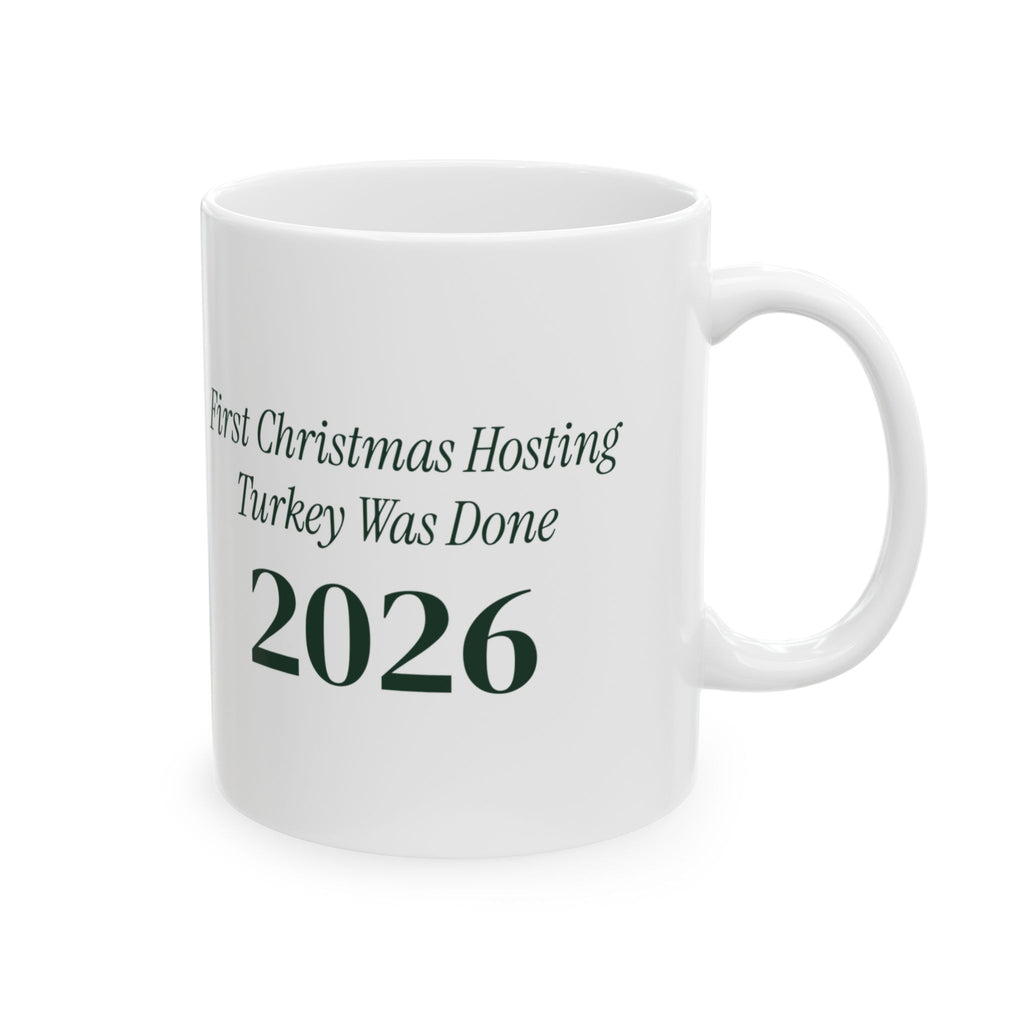 Funny Christmas Hosting Coffee Mug First Christmas Hosting 2026