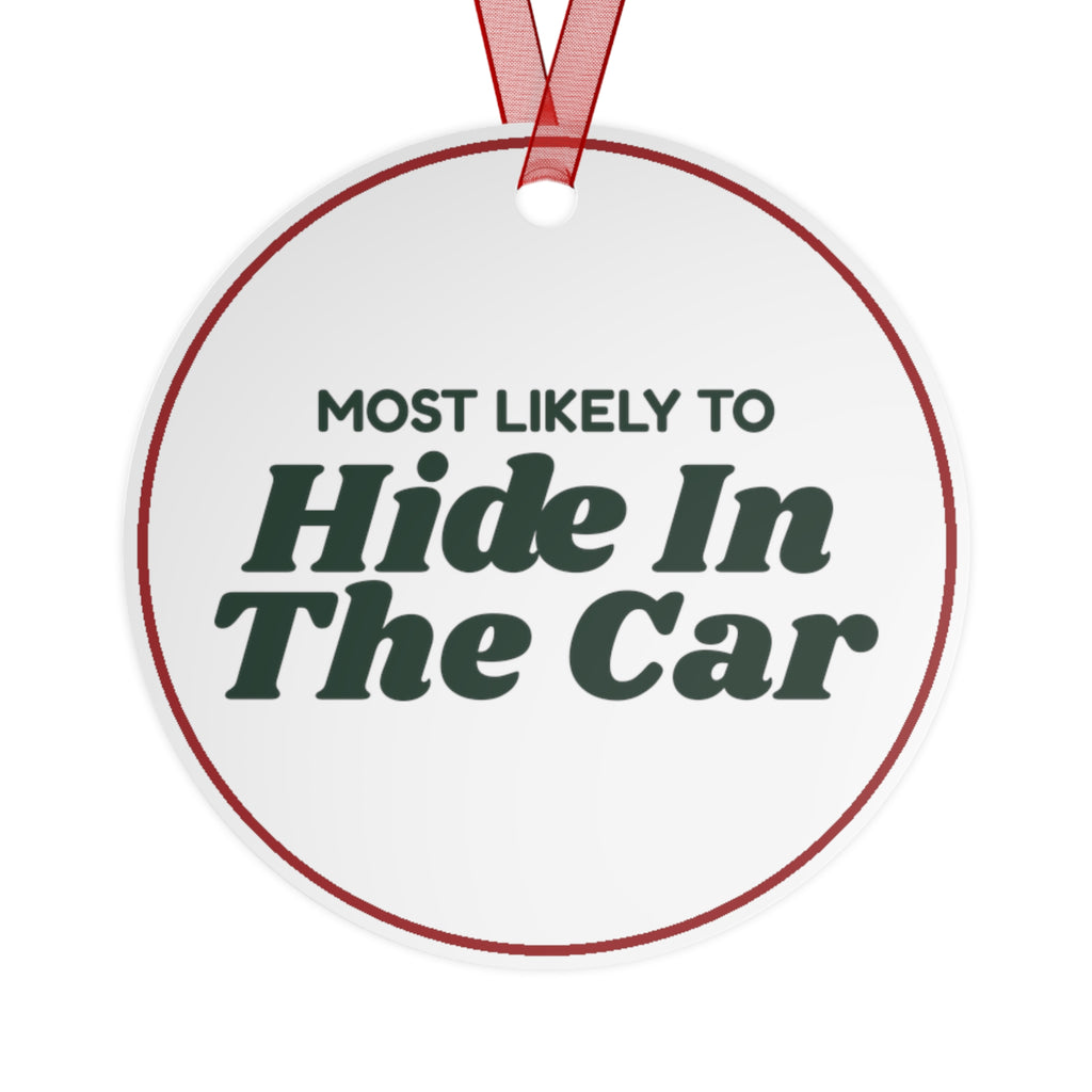 Funny Christmas Ornament Most Likely To Hide In The Car Family