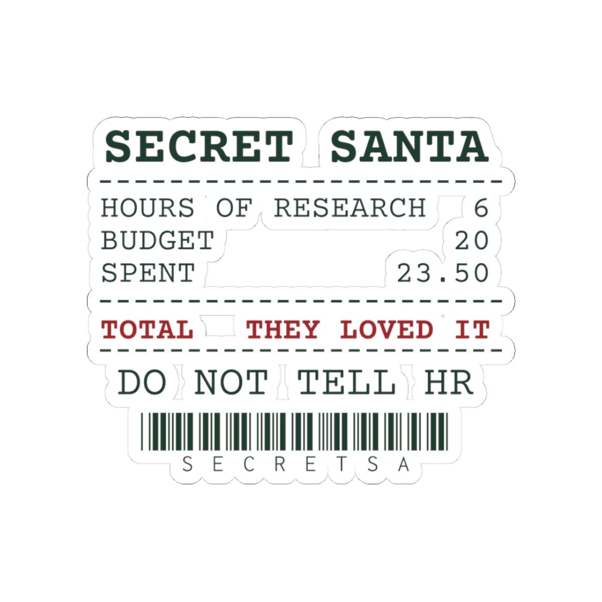 Funny Secret Santa Sticker Went Over Budget They Loved It Receipt