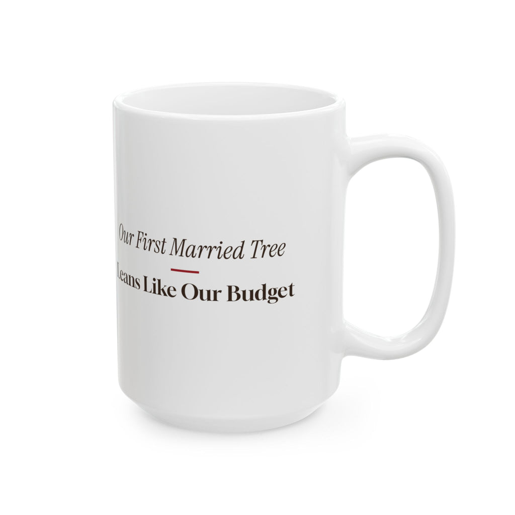 Funny Newlywed Christmas Coffee Mug Our First Married Tree Leans