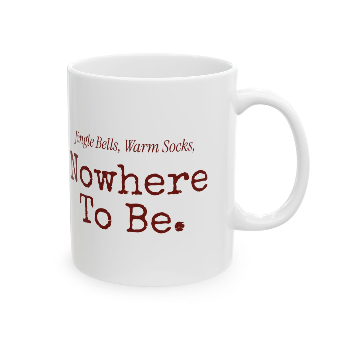 Cozy Christmas Coffee Mug Jingle Bells Warm Socks Nowhere To Be
