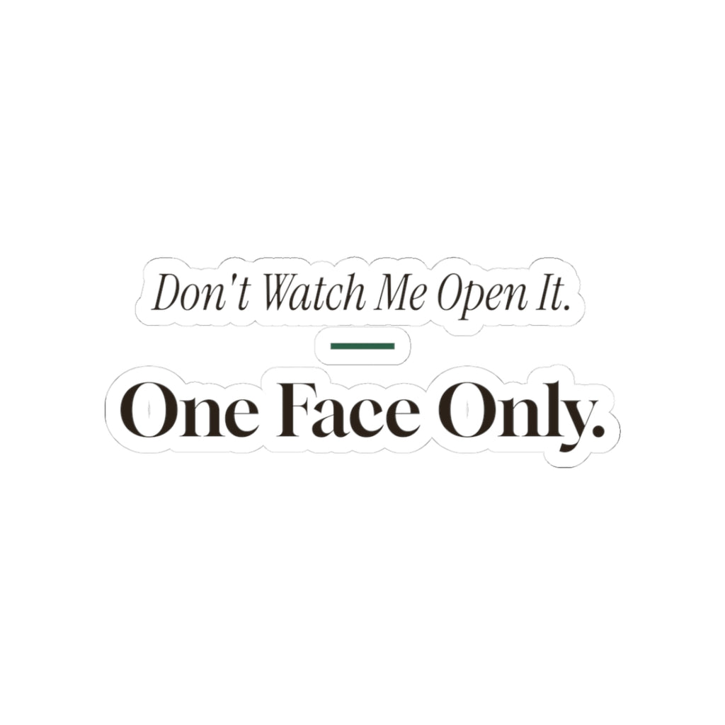 Funny Introvert Christmas Sticker Dont Watch Me Open It One Face Only
