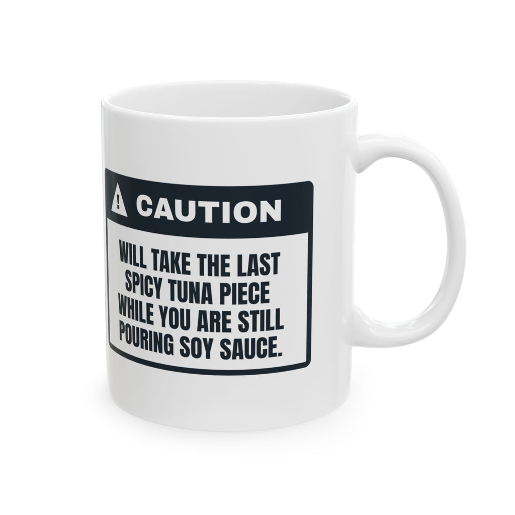 Funny Sushi Coffee Mug Will Take The Last Spicy Tuna Piece Warning