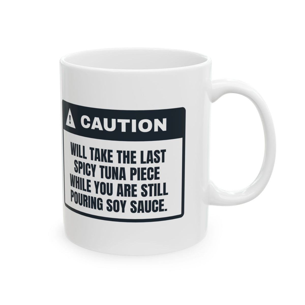Funny Sushi Coffee Mug Will Take The Last Spicy Tuna Piece Warning