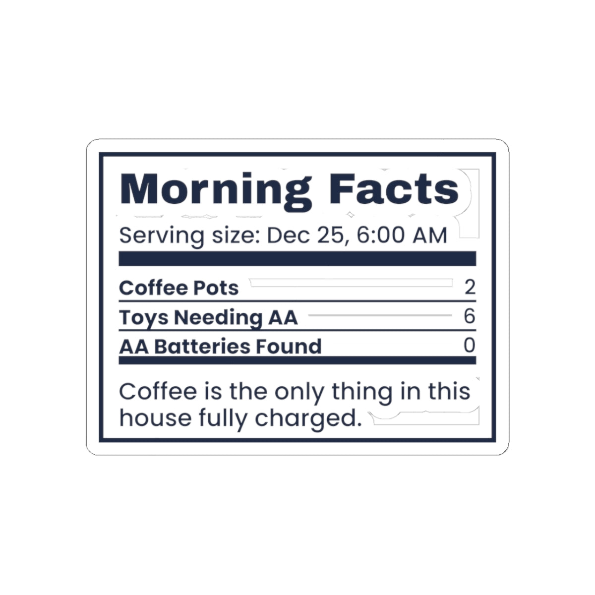 Funny Christmas Sticker Morning Facts Batteries Not Found For Parents