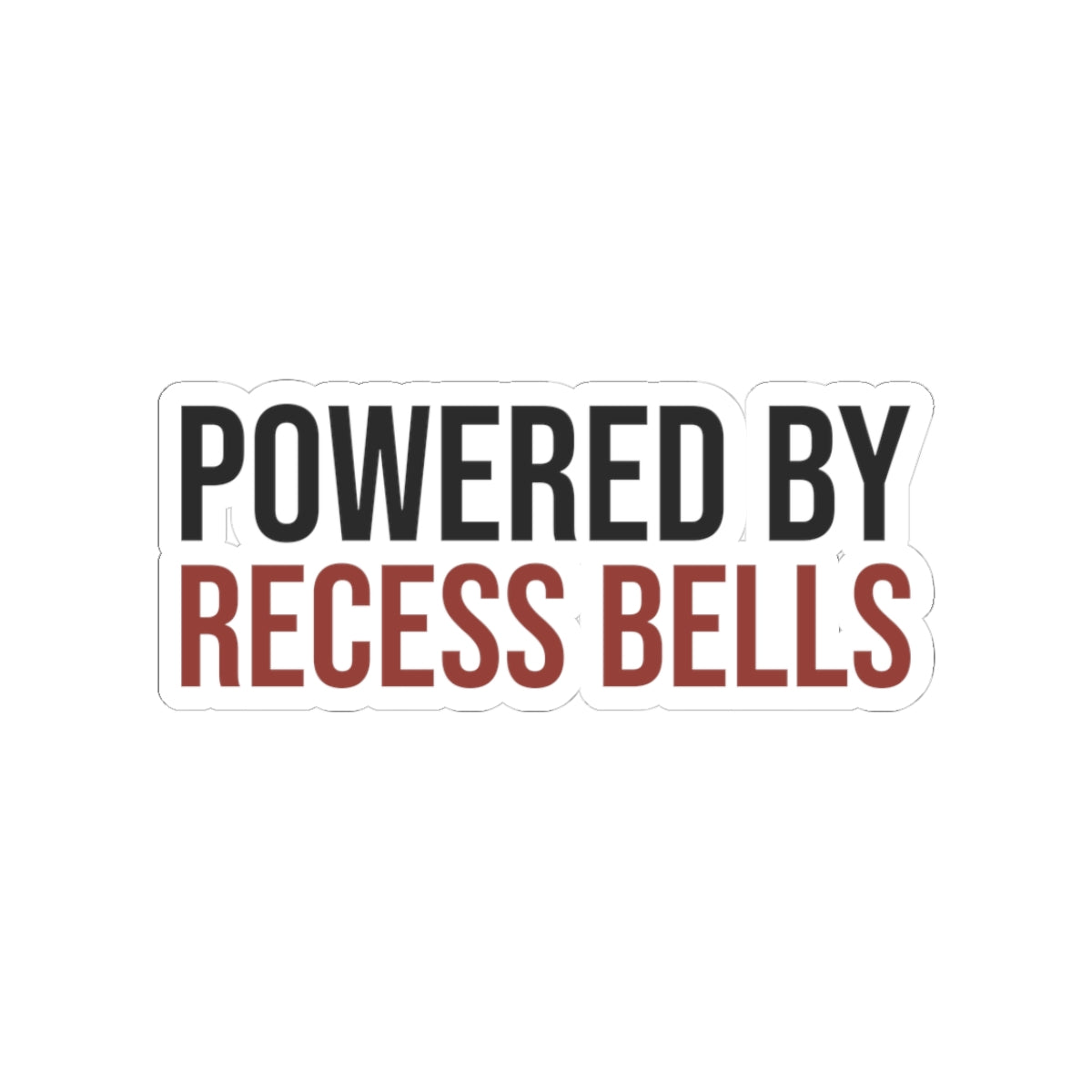 Powered By Recess Bells Sticker, Funny Teacher