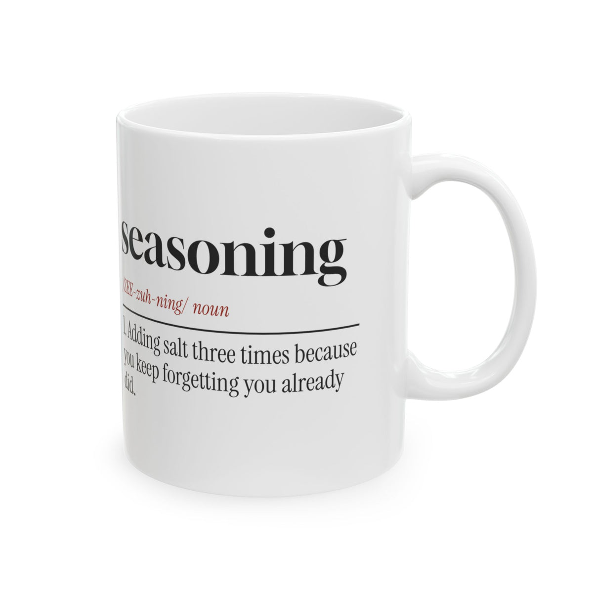 Funny Coffee Mug Seasoning Added Salt Three Times
