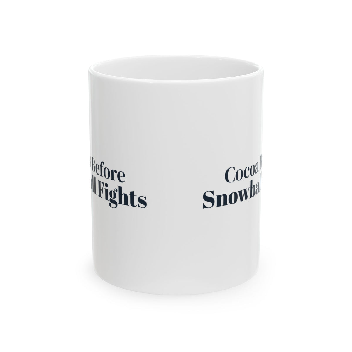 Hot Cocoa Coffee Mug Cocoa Before Snowball Fights Winter Mug