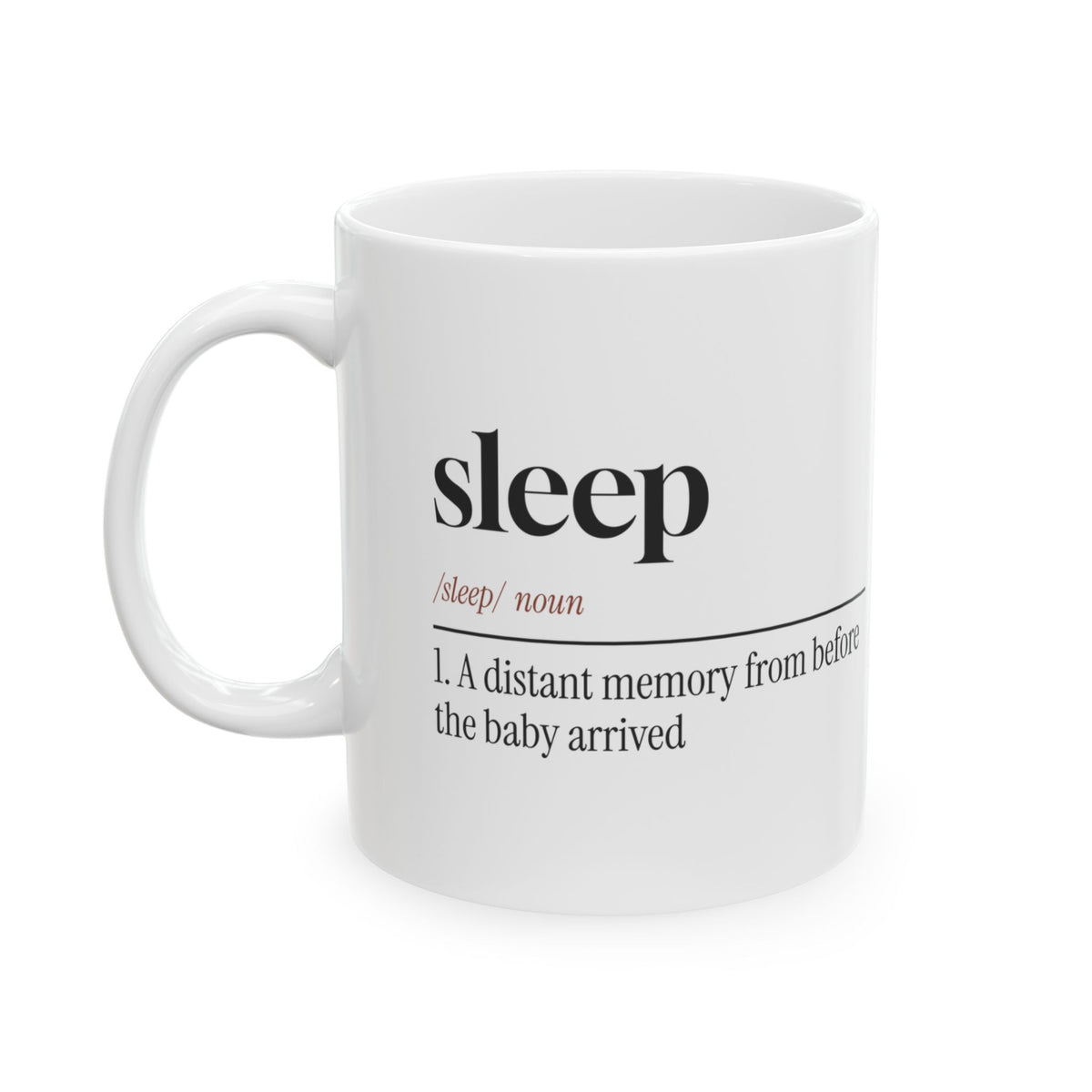 Sleep A Distant Memory Coffee Mug For New Mom