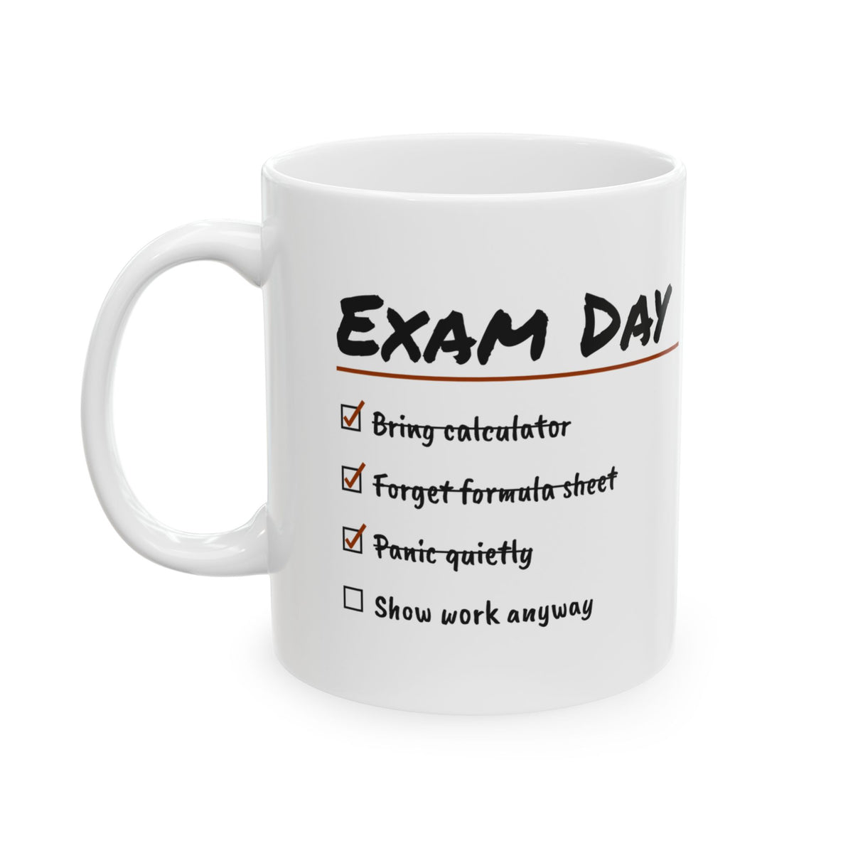 Math Lover Coffee Mug Exam Day Show Work Anyway