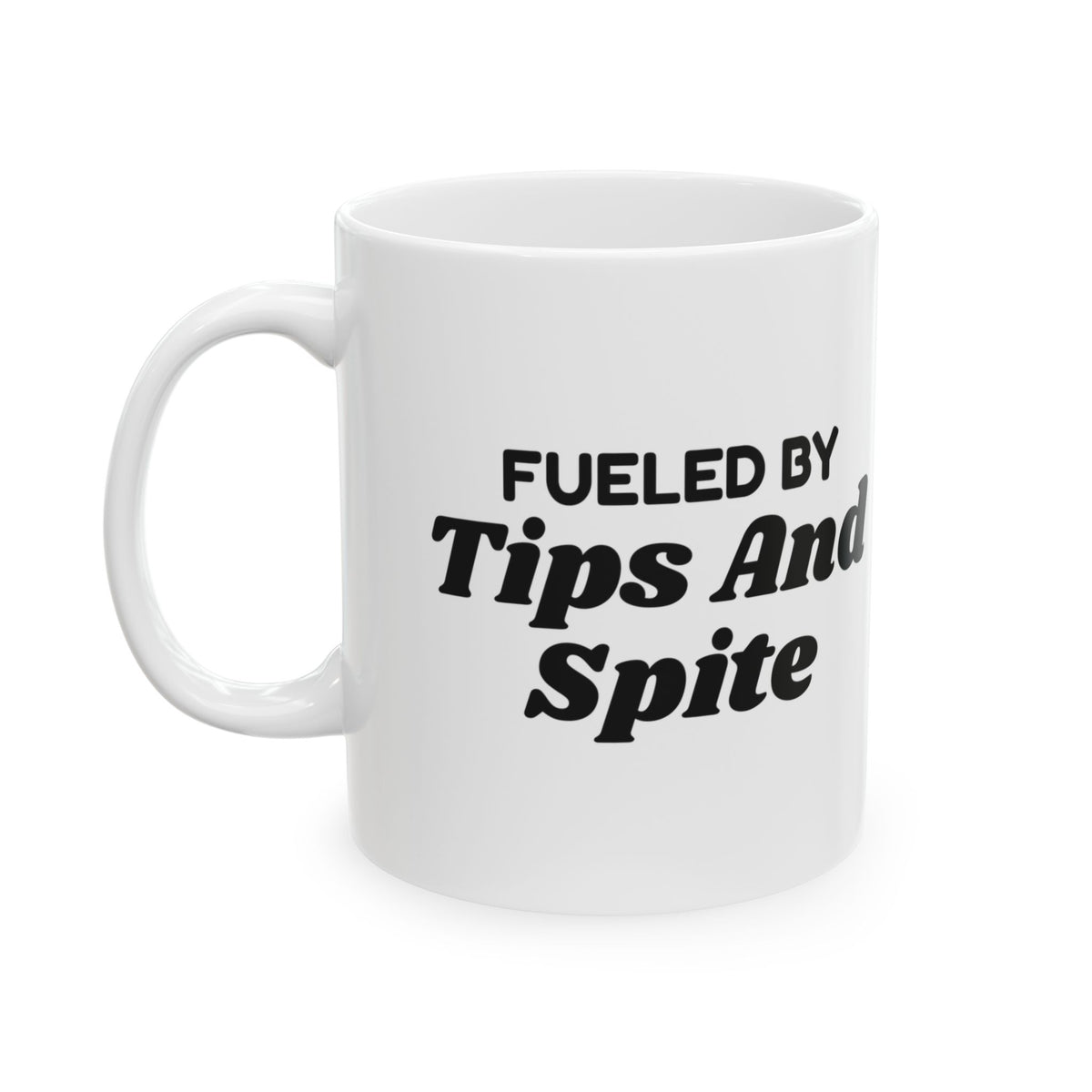 Delivery Driver Coffee Mug Fueled By Tips And Spite