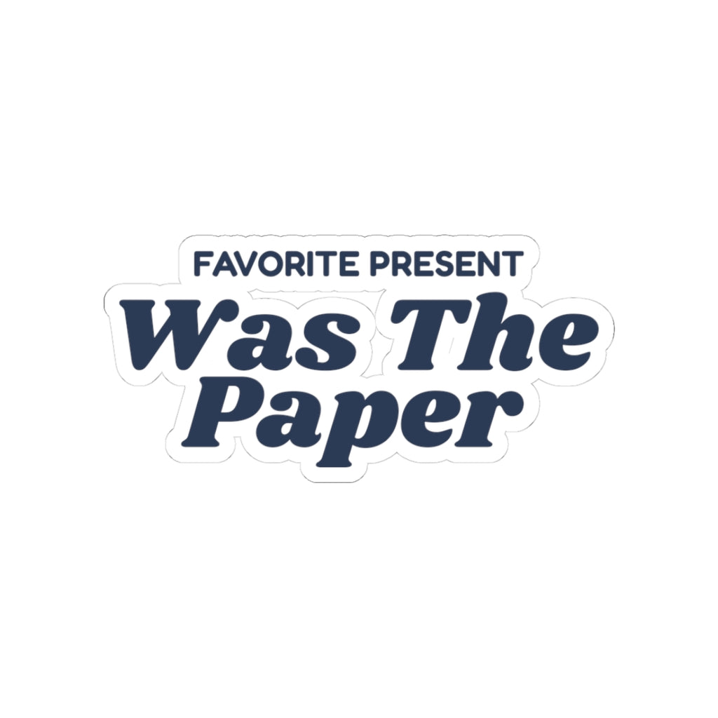 Funny Baby's First Christmas Sticker Favorite Present Was The Paper