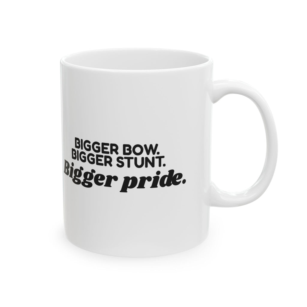 Cheer Mom Coffee Mug Bigger Bow Bigger Stunt