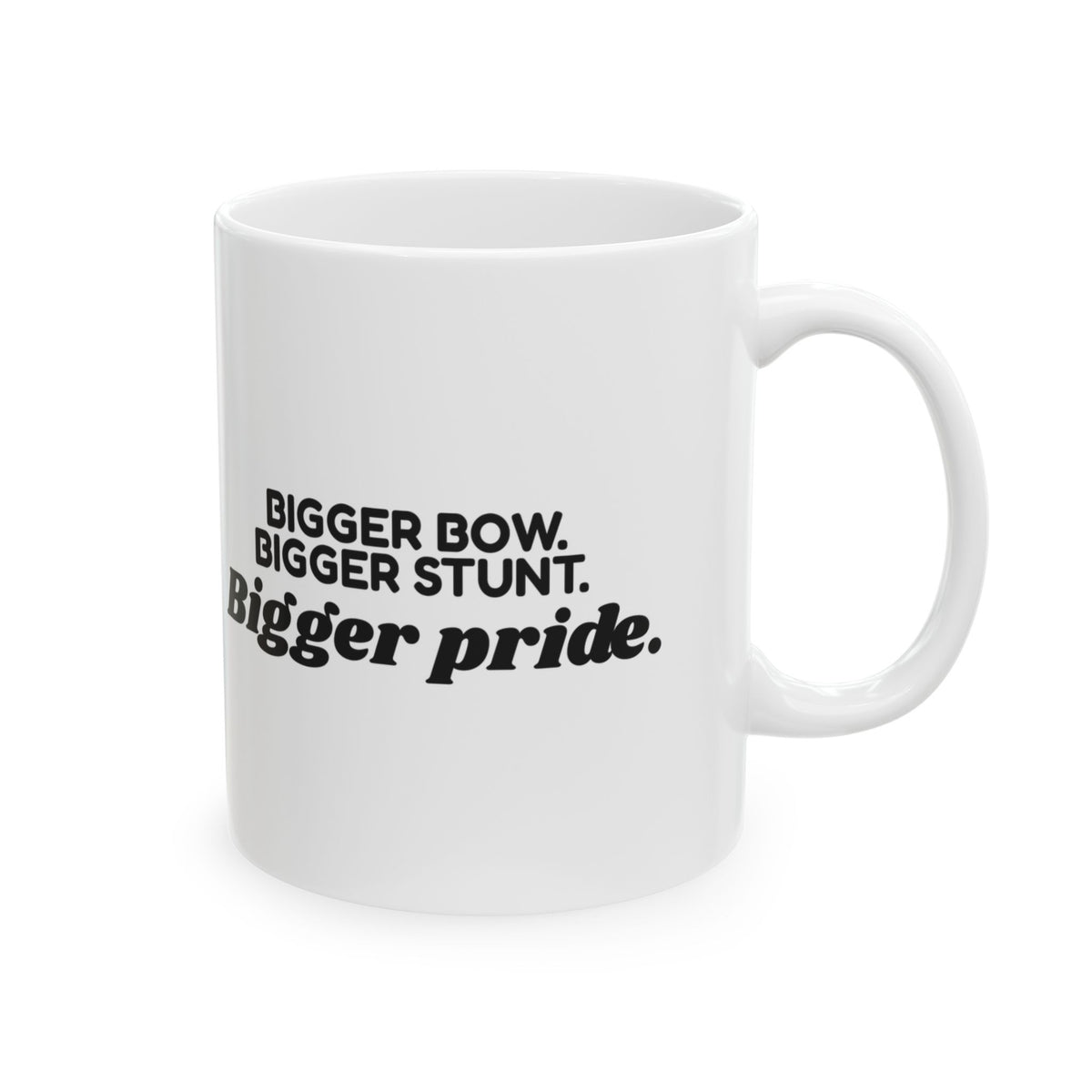 Cheer Mom Coffee Mug Bigger Bow Bigger Stunt