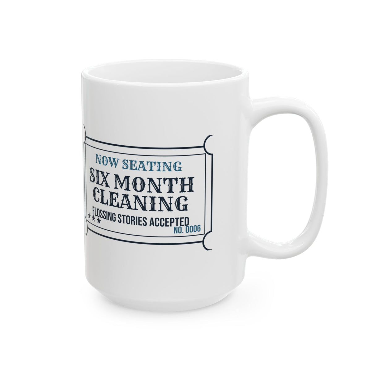 Funny Dental Hygienist Coffee Mug Six Month Cleaning Flossing Stories