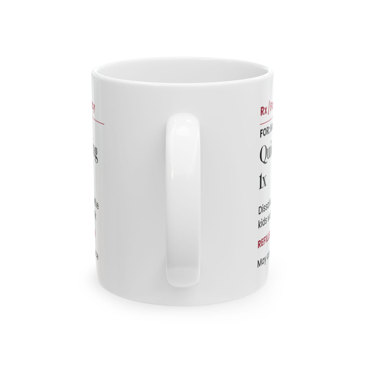 Funny Mom Prescription Coffee Mug Quiet Morning For Moms