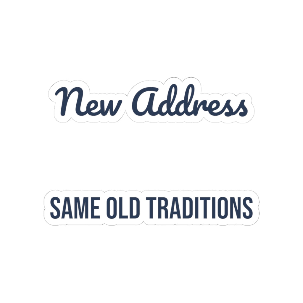 New Home Christmas Sticker New Address Same Old Traditions