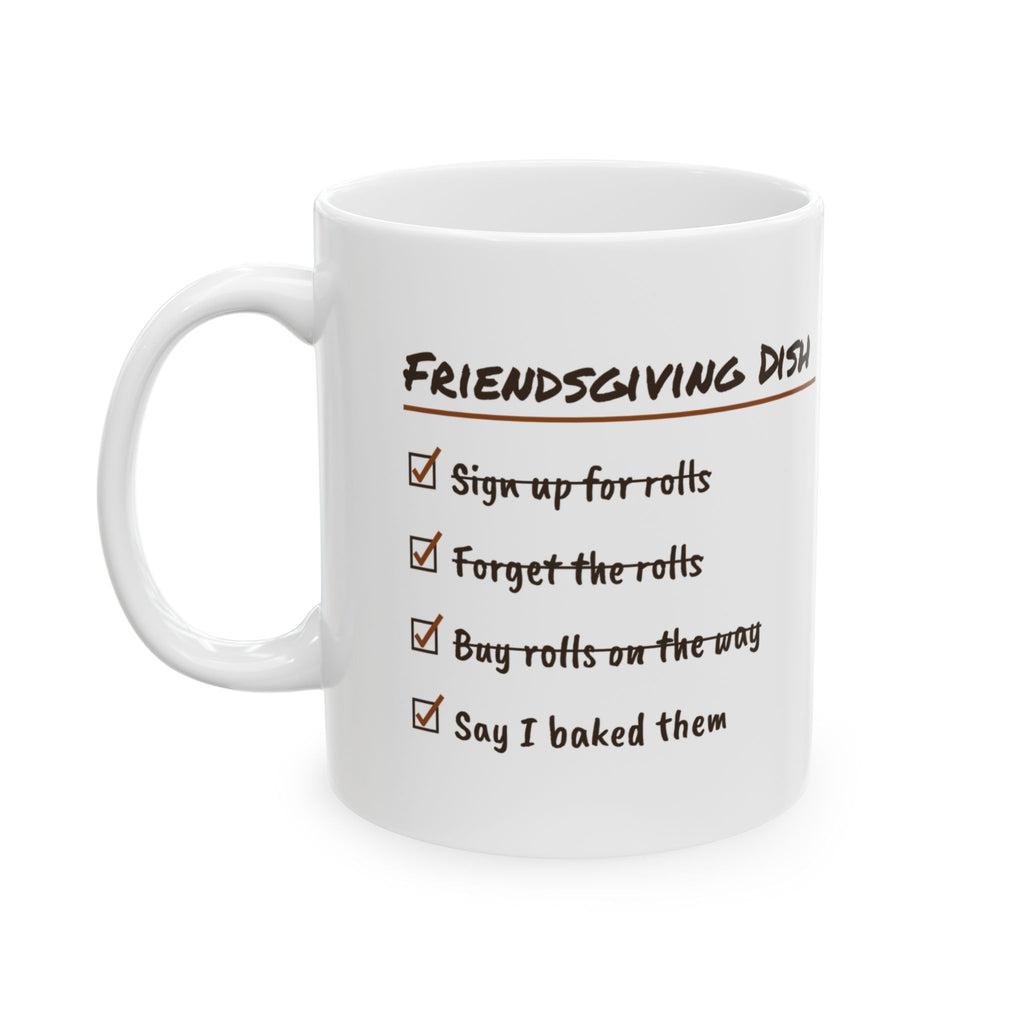 Funny Friendsgiving Coffee Mug Friendsgiving Dish Say I Baked Them
