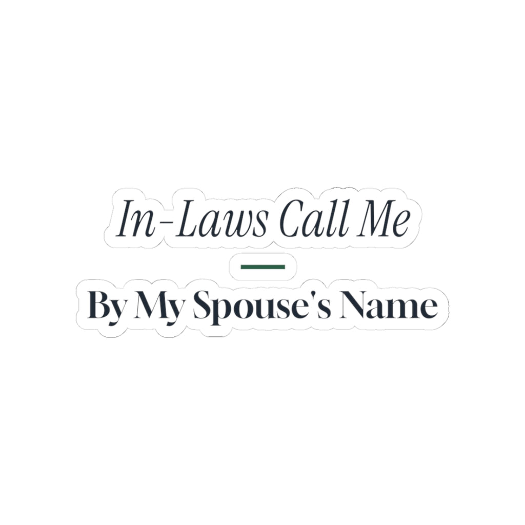 Funny In-Laws Christmas Sticker In-Laws Call Me By My Spouse's Name