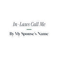 Funny In-Laws Christmas Sticker In-Laws Call Me By My Spouse's Name