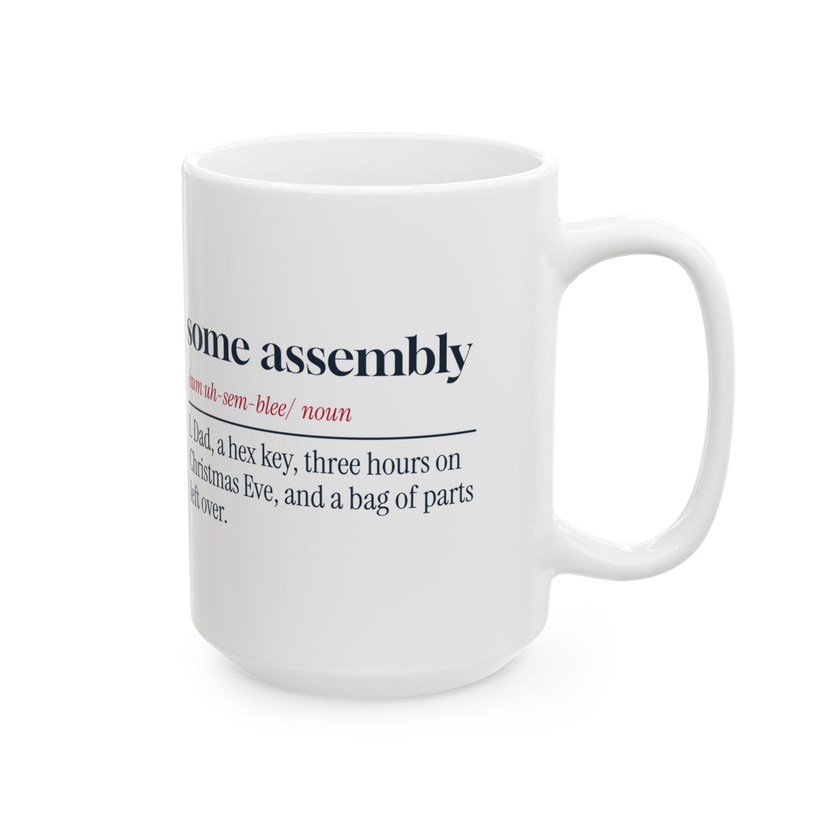 Funny Christmas Dad Coffee Mug Some Assembly Required Definition
