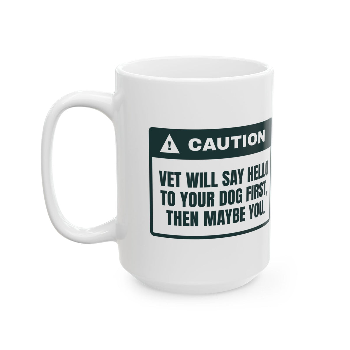 Funny Veterinarian Coffee Mug Says Hi To The Dog Then Maybe You