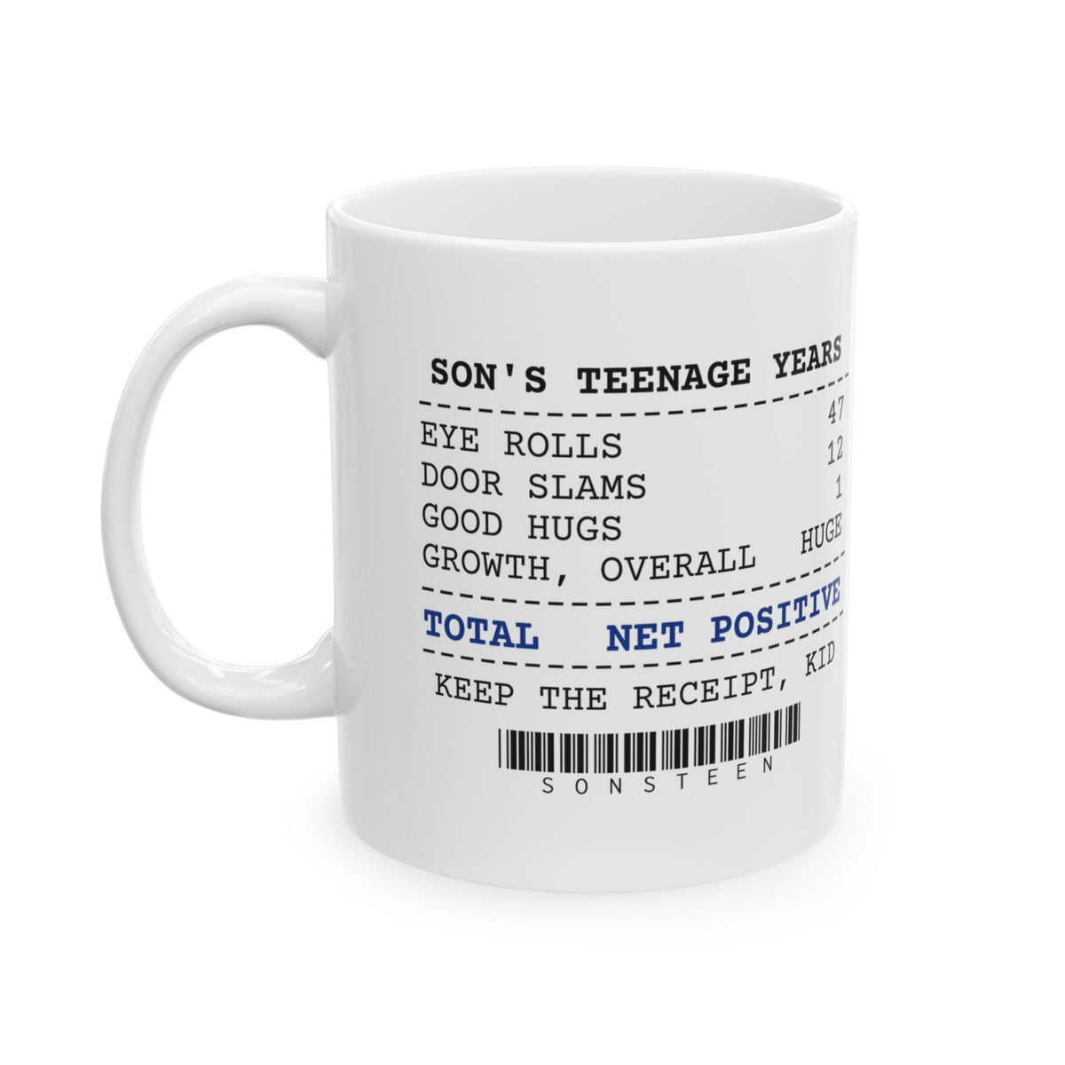 Funny Dad Mug Net Positive Keep The Receipt Kid