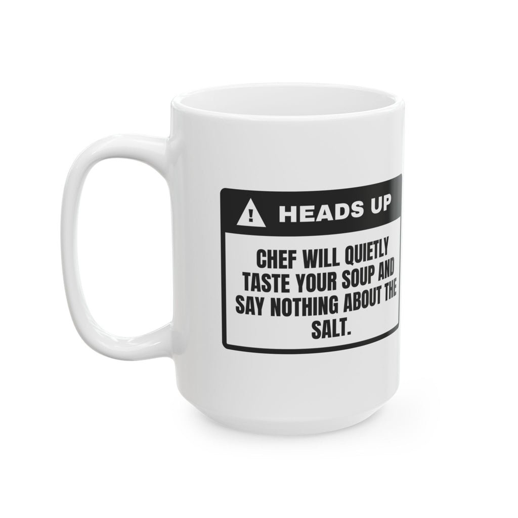 Funny Chef Coffee Mug Tastes Your Soup Says Nothing Warning